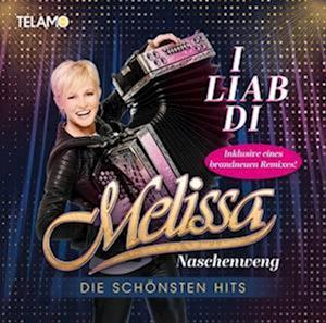 Cover for Melissa Naschenweng · I Liab Di: Die Schonsten Hits (CD) (2023)