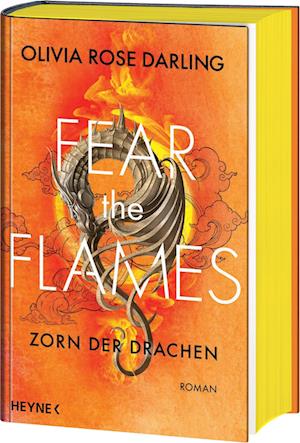 Cover for Olivia Rose Darling · Fear the Flames – Die Drachenkönigin (Buch) (2025)