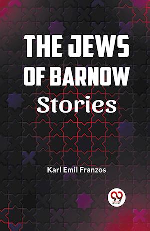 Cover for Karl Emil Franzos · The Jews of Barnow Stories (Paperback Book) (2023)