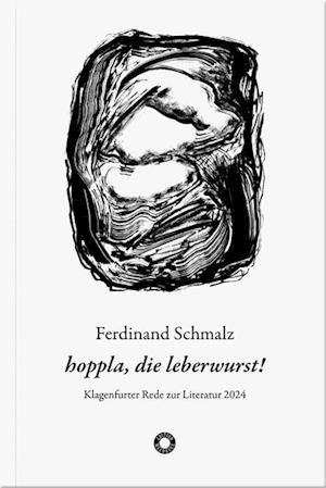 Hoppla, Die Leberwurst! - Ferdinand Schmalz - Books - Heyn - 9783708406978 - June 27, 2024