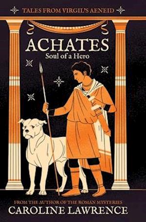 Cover for Caroline Lawrence · Achates: Soul of a Hero (Paperback Book) (2025)