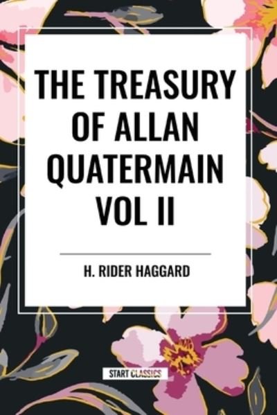 Cover for H Rider Haggard · The Treasury of Allan Quatermain Vol II (Paperback Bog) (2024)