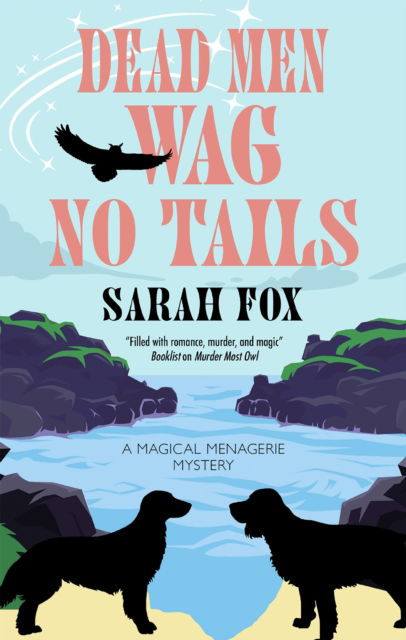 Cover for Sarah Fox · Dead Men Wag No Tails - A Magical Menagerie Mystery (Taschenbuch) [Main edition] (2025)