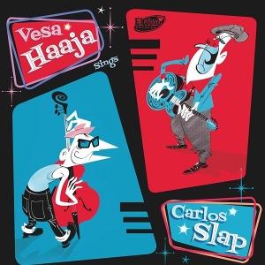 Cover for Vesa Haaja · Sings Carlos Slap (7&quot;) (2025)