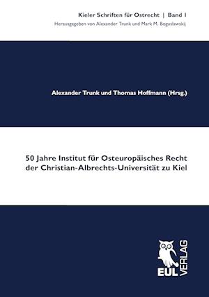 Cover for Alexander Trunk · 50 Jahre Institut für Osteuropäisches Recht der Christian-Albrechts-Universität zu Kiel (Paperback Book) (2011)