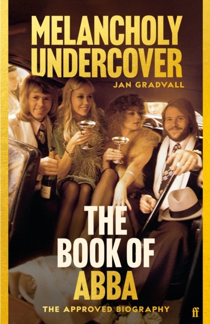 Cover for Jan Gradvall · Melancholy Undercover: The Book of ABBA (Hardcover Book) [Main edition] (2024)