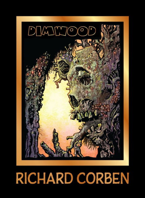 Cover for Richard Corben · Dimwood (Hardcover Book) (2025)