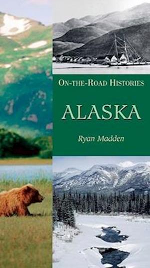 Cover for Ryan Madden · Alaska: On-the-Road Histories (Paperback Bog) (2025)