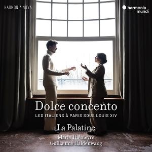 Cover for Marie Théoleyre &amp; La Palatine · Dolce Concento Les Italiens À Paris (CD) (2025)