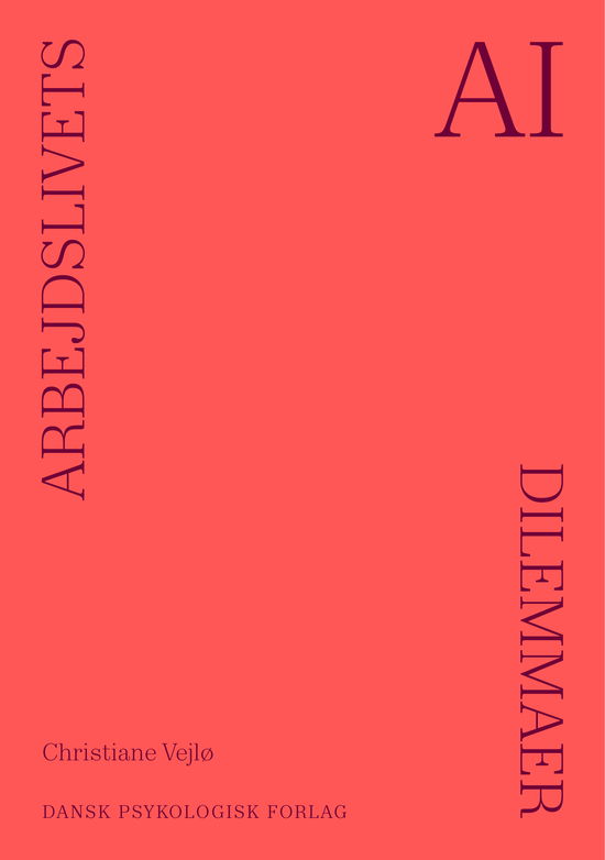 Cover for Christiane Vejlø · Arbejdslivets dilemmaer: Arbejdslivets dilemmaer – AI (Taschenbuch) [1. Ausgabe] (2025)
