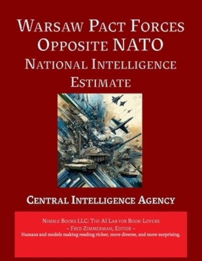 Cover for Central Intelligence Agency · Warsaw Pact Forces Opposite NATO [Annotated] (Book) (2024)