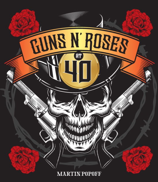 Cover for Martin Popoff · Guns N' Roses at 40 (Hardcover Book) (2025)