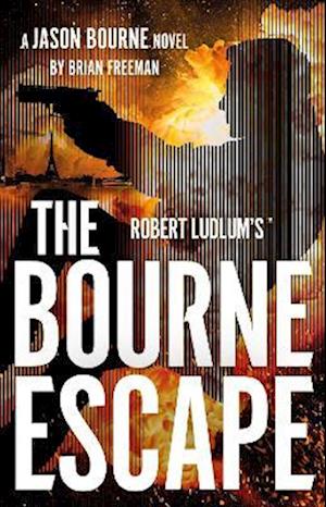 Cover for Brian Freeman · Robert Ludlum's™ The Bourne Escape - Jason Bourne (Hardcover bog) (2025)