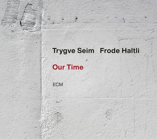 Cover for Seim, Trygve / Haltli, Frode · Our Time (CD) (2024)