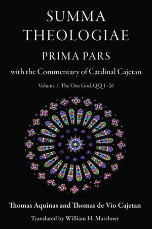 Cover for Thomas Aquinas · Summa Theologiae, Prima Pars: Volume 1: The One God, QQ 1-26: With the Commentary of Cardinal Cajetan (Paperback Book) (2024)