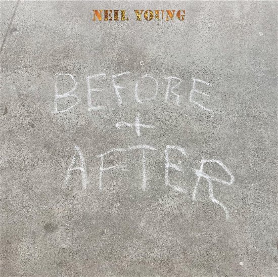 Cover for Neil Young · Before &amp; After (CD) [Japan Import edition] (2023)