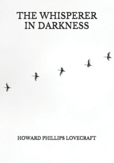 Cover for Howard Phillips Lovecraft · The Whisperer in Darkness (Paperback Book) (2021)