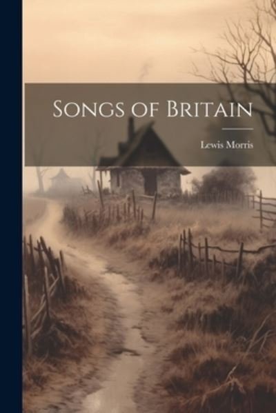 Cover for Lewis Morris · Songs of Britain (Book) (2023)