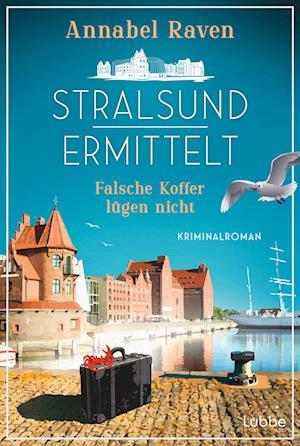 Cover for Annabel Raven · Stralsund ermittelt - Falsche Koffer lügen nicht (Bog) (2025)